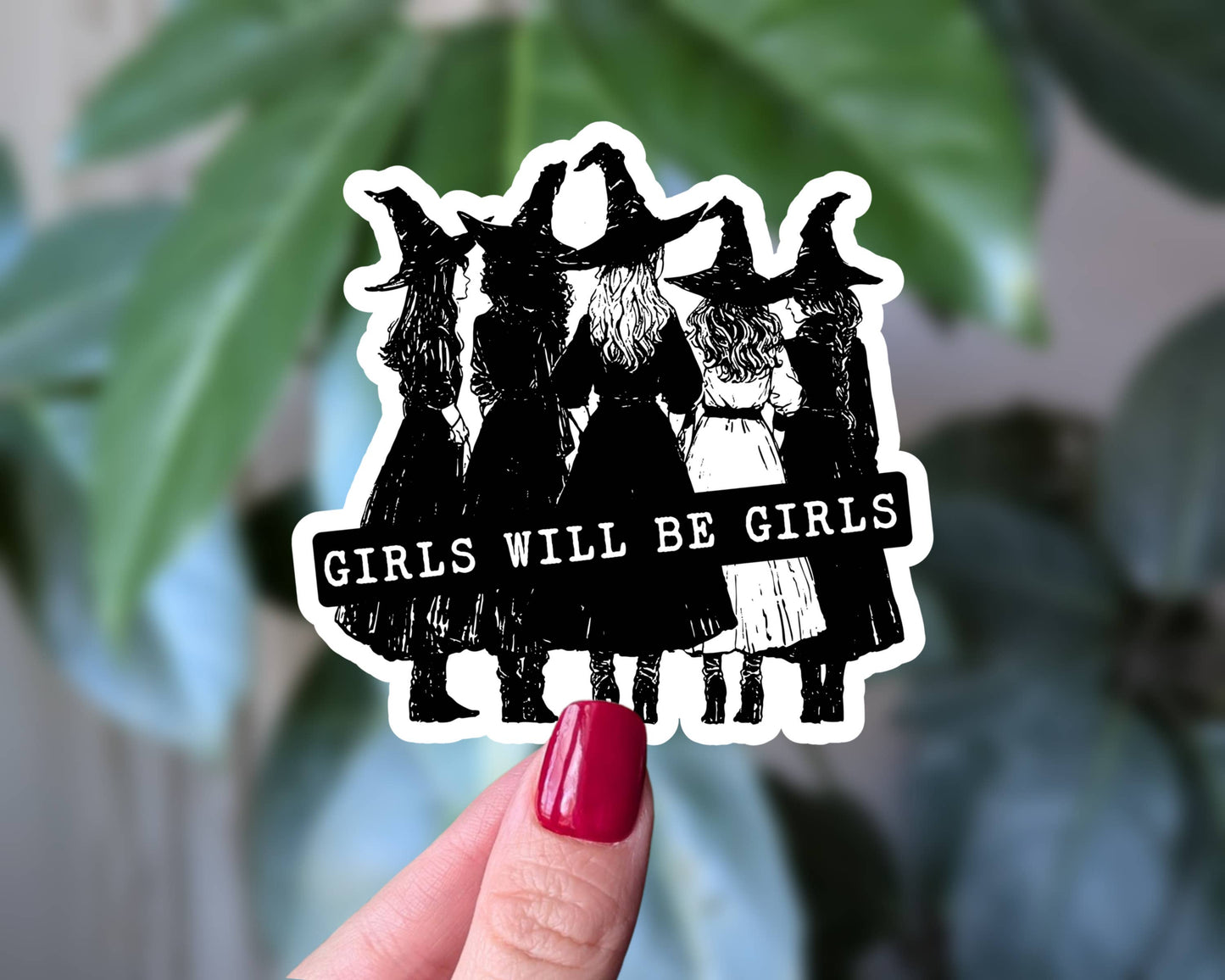 Girls Will Be Girls Witch Crew Sticker: Loose