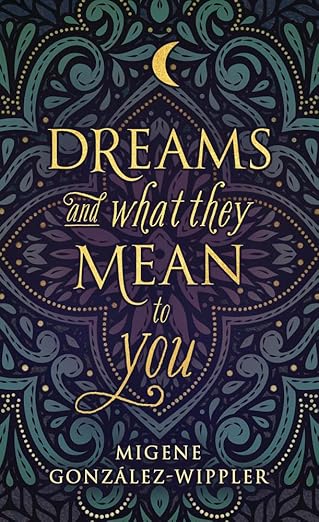 Dreams and What They Mean to You