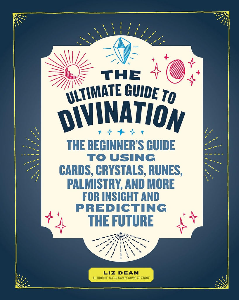 The Ultimate Guide to Divination