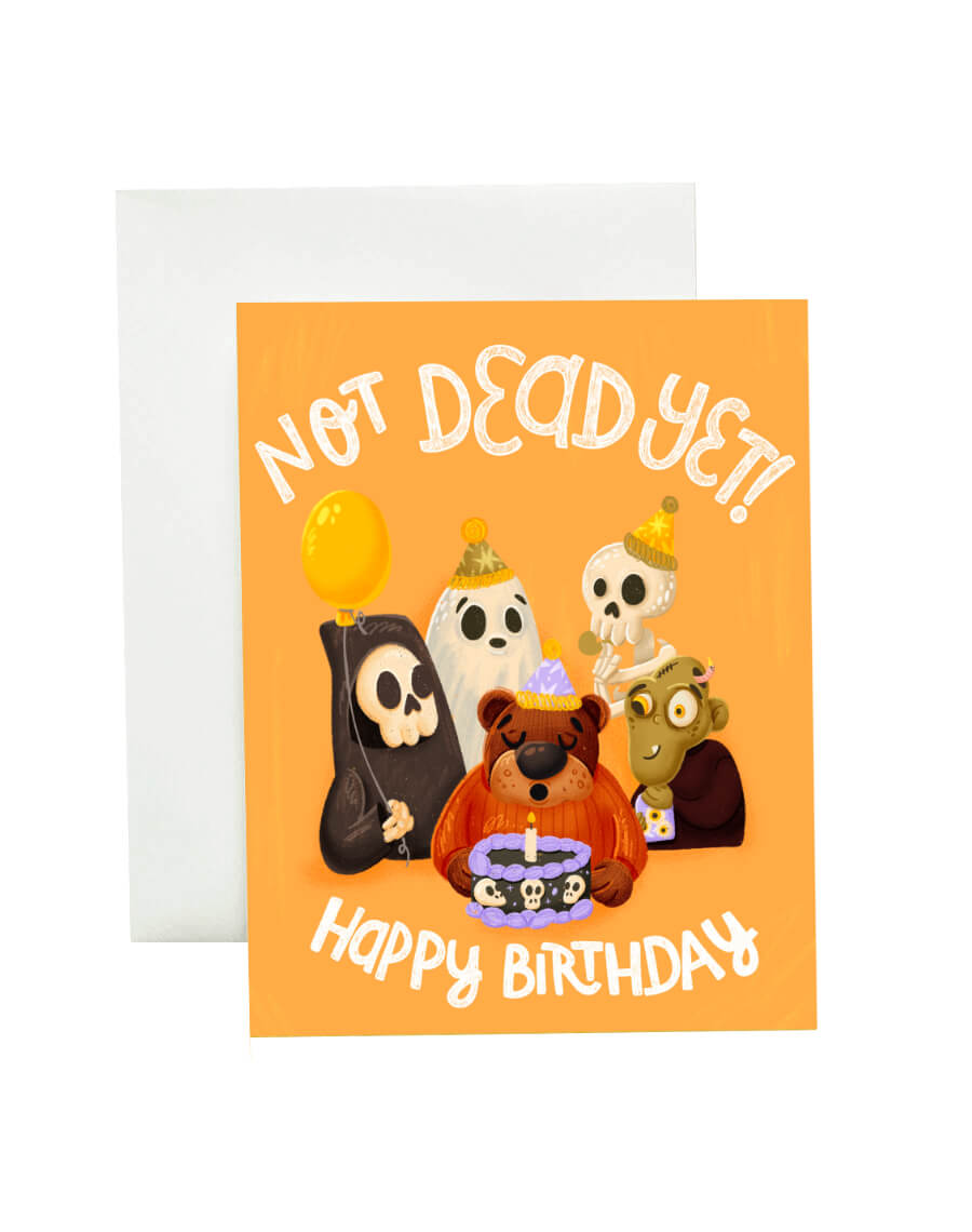 Not Dead Yet! Halloween Themed Birthday Card