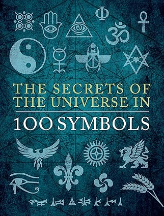 The Secrets of the Universe in 100 Symbols