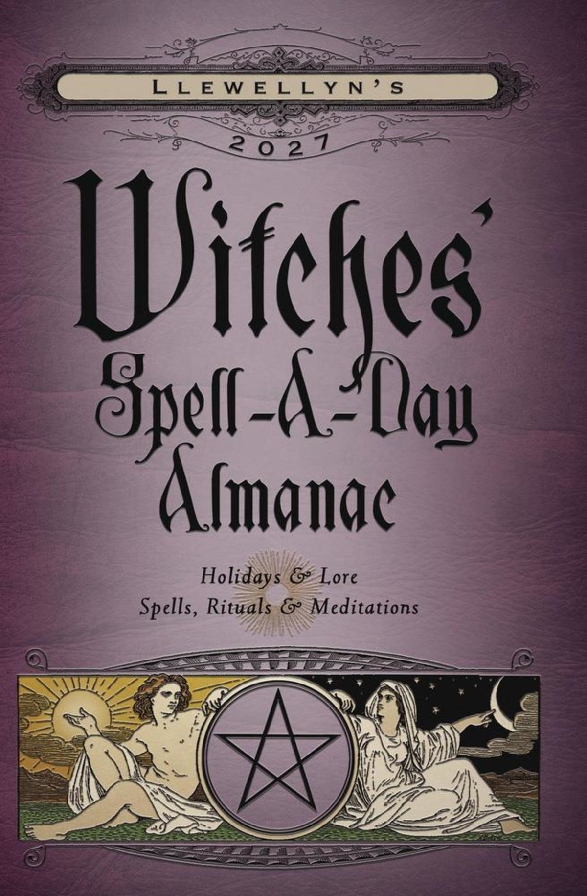 Llewellyn's 2027 Witches' Spell-A-Day Almanac