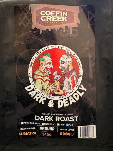 Dark + Deadly - Dark Roast