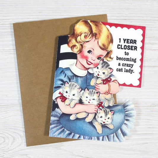 Closer to Crazy Cat Lady Funny Birthday Card