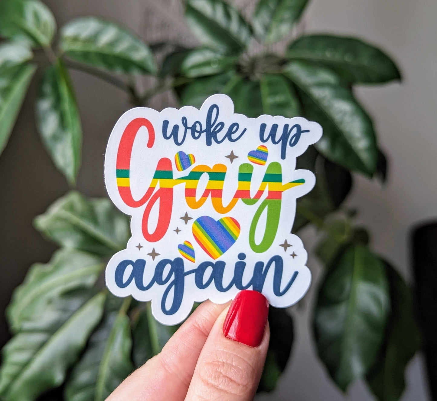 Woke up gay again vinyl sticker, pride merch, pride sticker