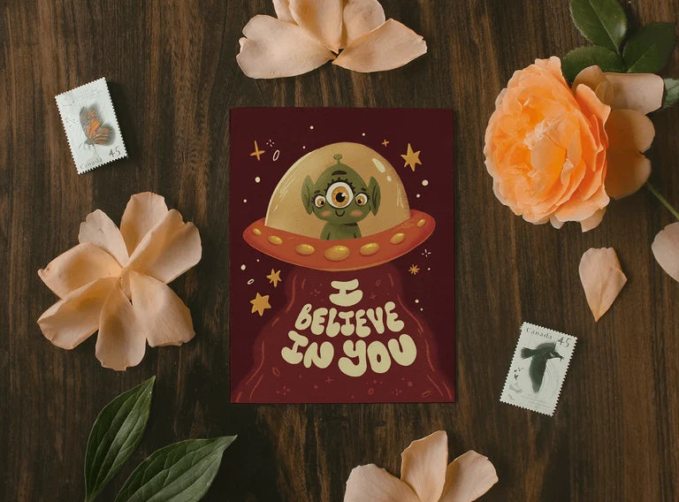 I Believe in You Alien Encouragement Card