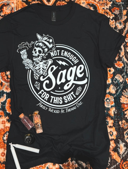 Not Enough Sage for this Shit T-Shirt - Black