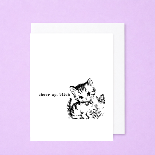 Cheer Up Bitch Card, Cute Cat Funny Encouragement Card