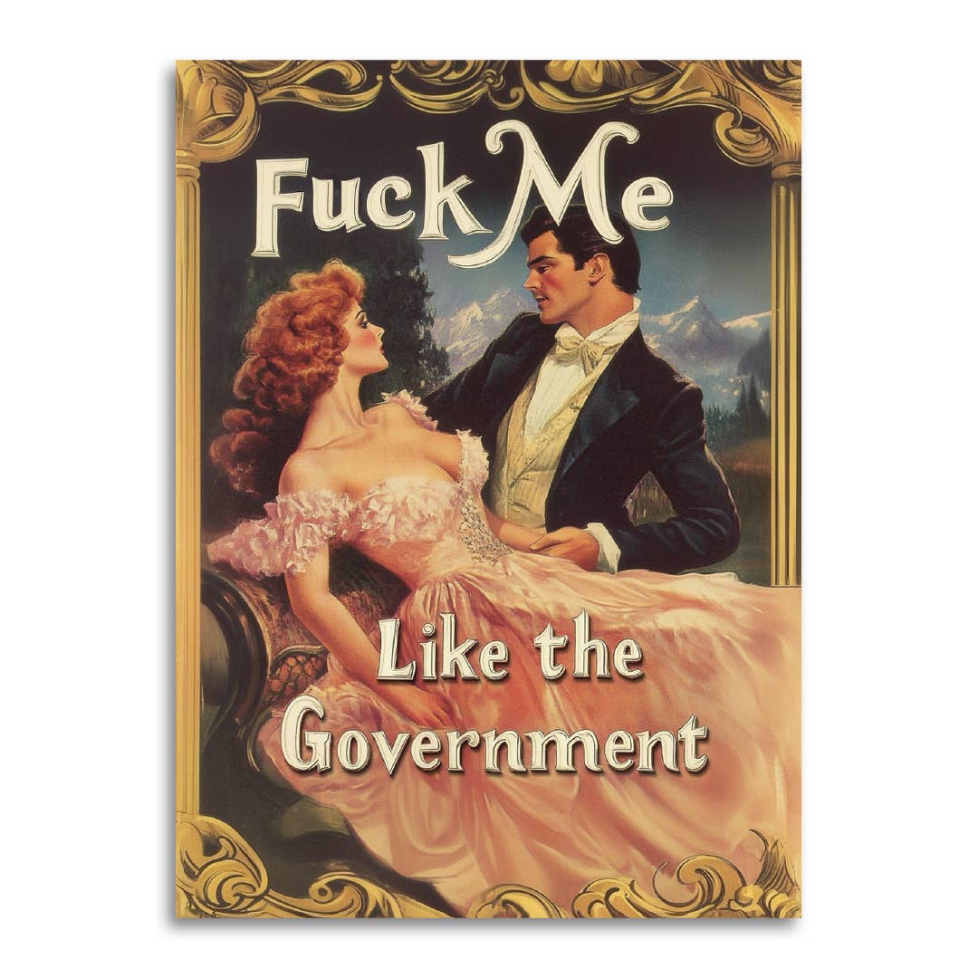 Fuck Me Like the Government - Funny Romantic Card