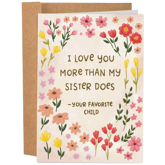More Than My Sister Does | Funny Mother's Day Card