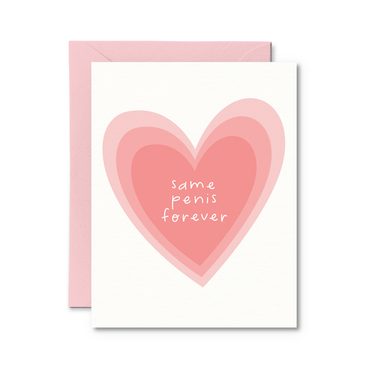 Same Penis Forever Card