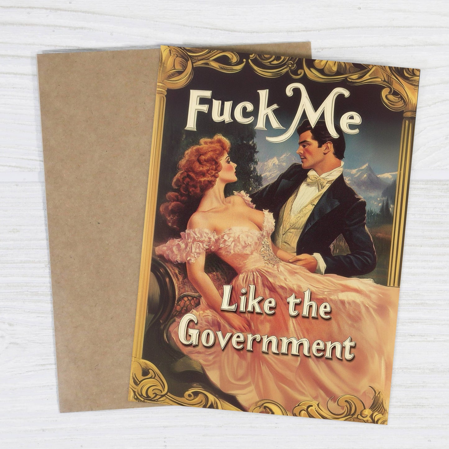 Fuck Me Like the Government - Funny Romantic Card