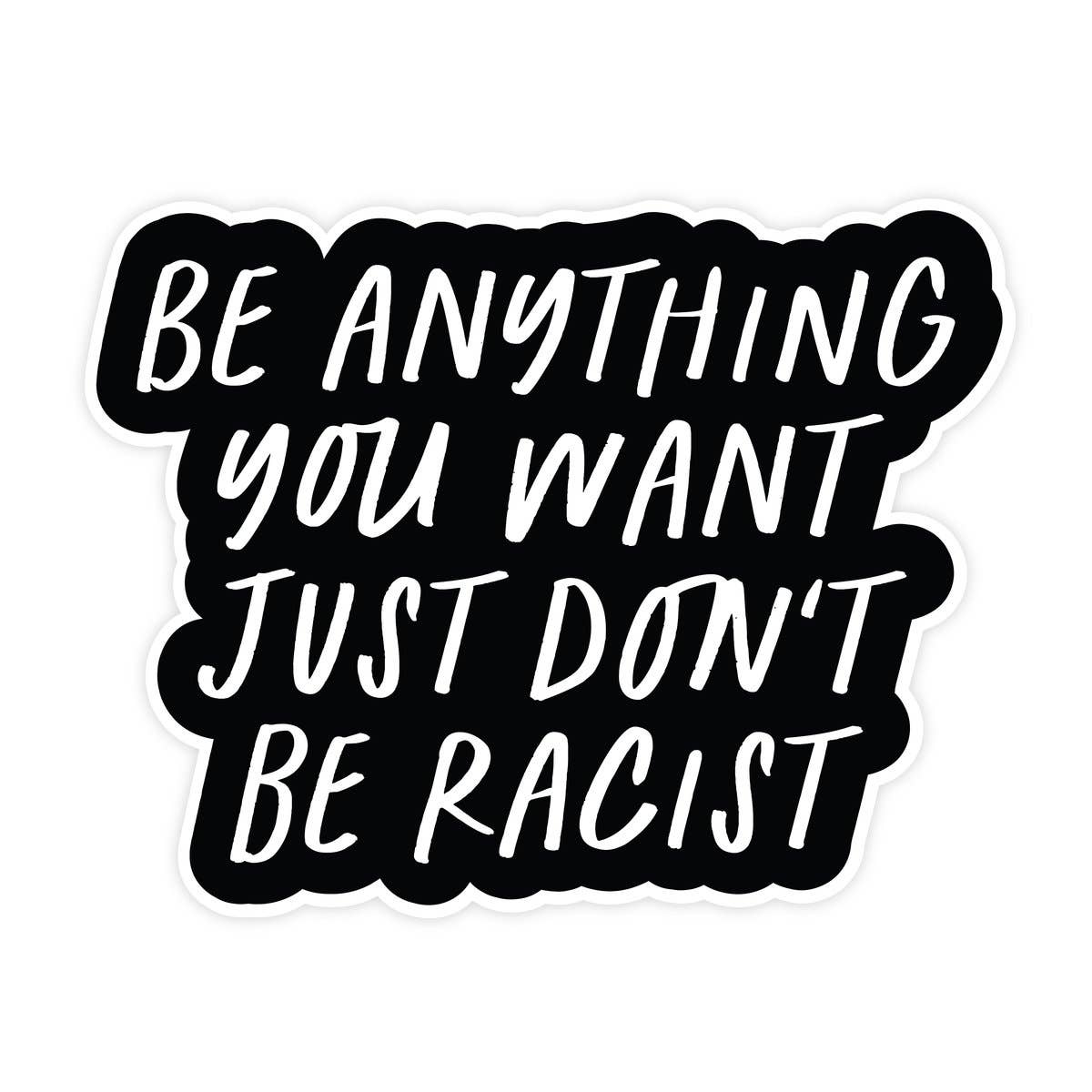 Don't Be Racist Sticker