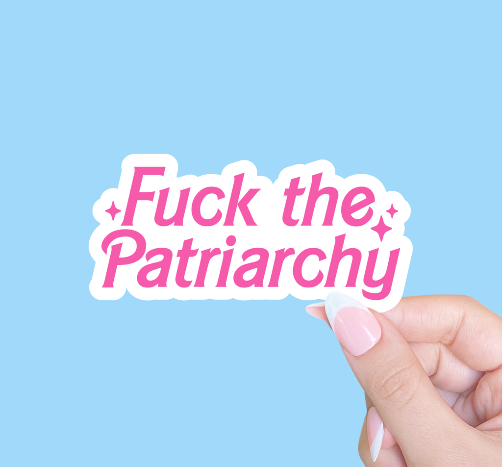 Fuck the patriarchy Sticker