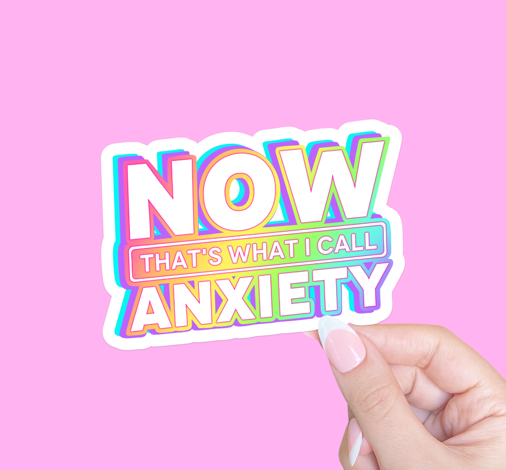 Now that's what I call anxiety sticker