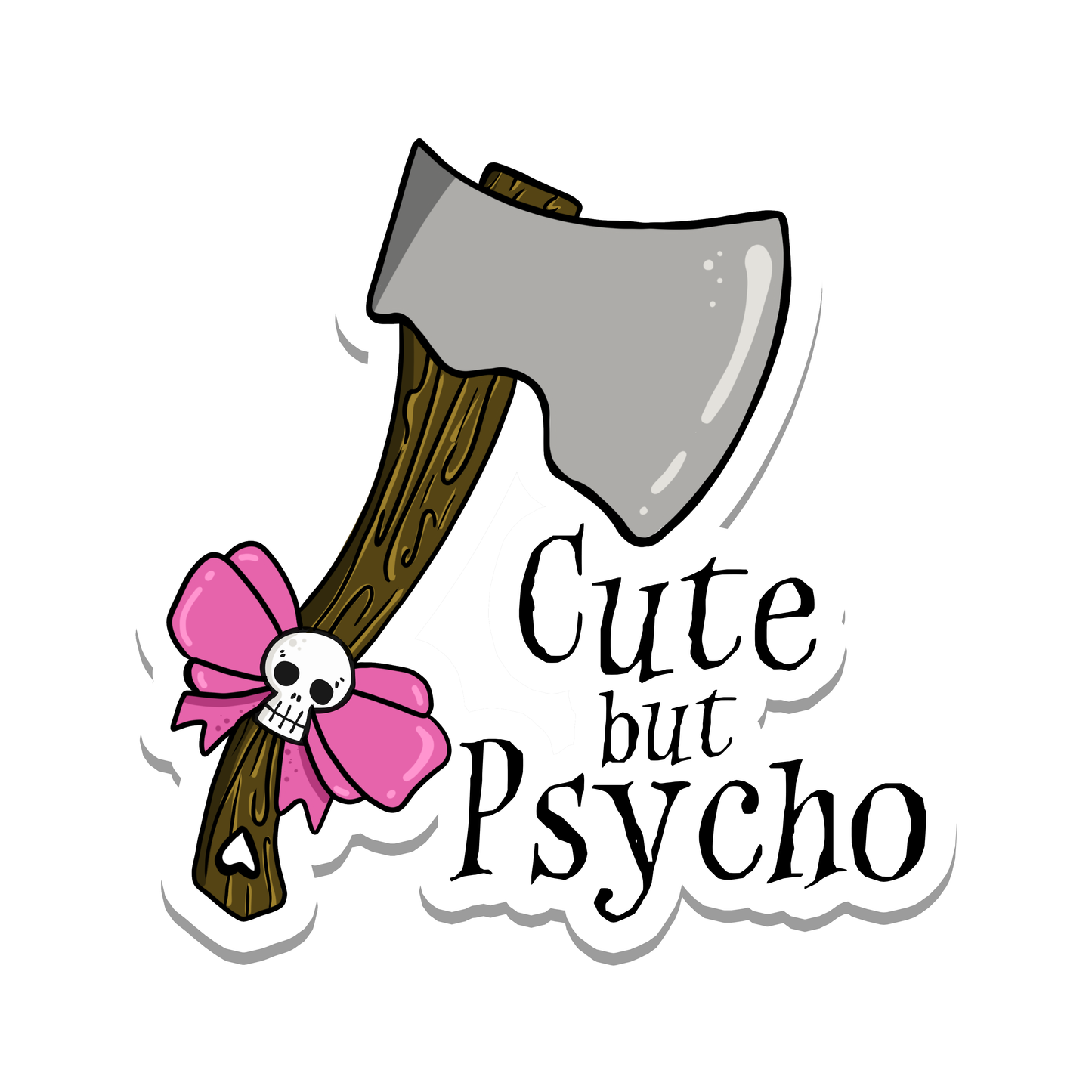 Cute But Psycho | Gothic | Waterproof Sticker | 2.5": No