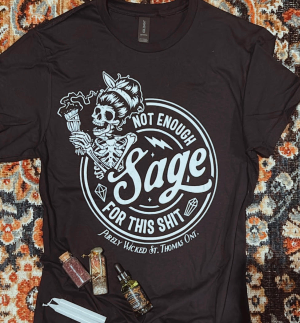 Not Enough Sage for this Shit T-Shirt - Black