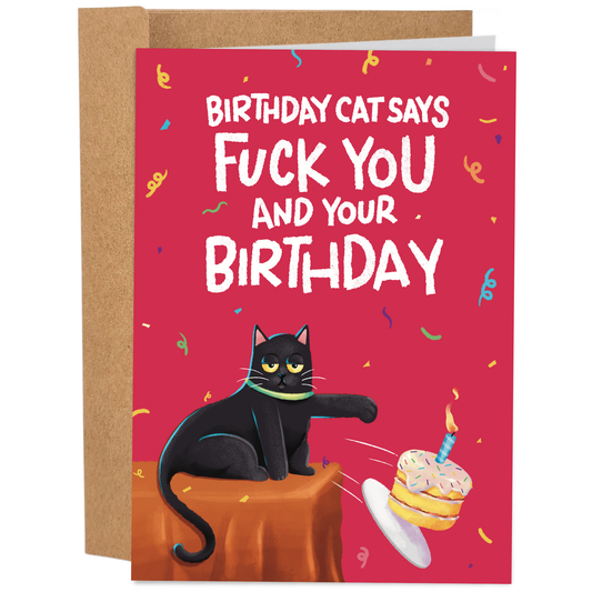 Birthday Cat Says Fuck You | Funny Birthday Card: 4.25 x 5.5