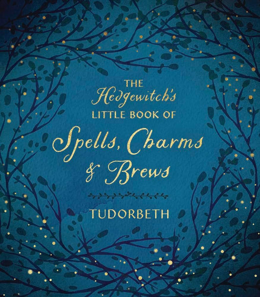 Hedgewitch's Little Book of Spells, Charms & Brews