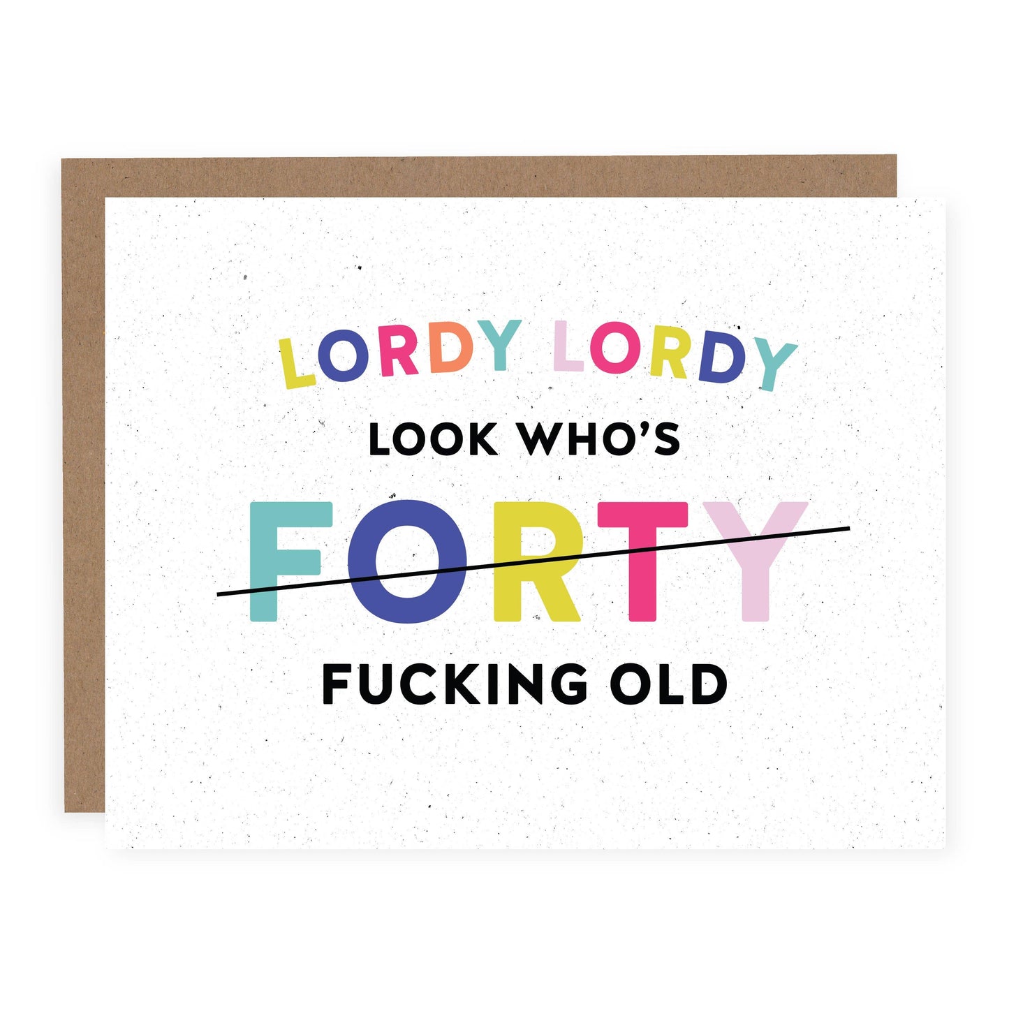 Lordy Lordy Look Who's Forty Card | Funny Birthday Card