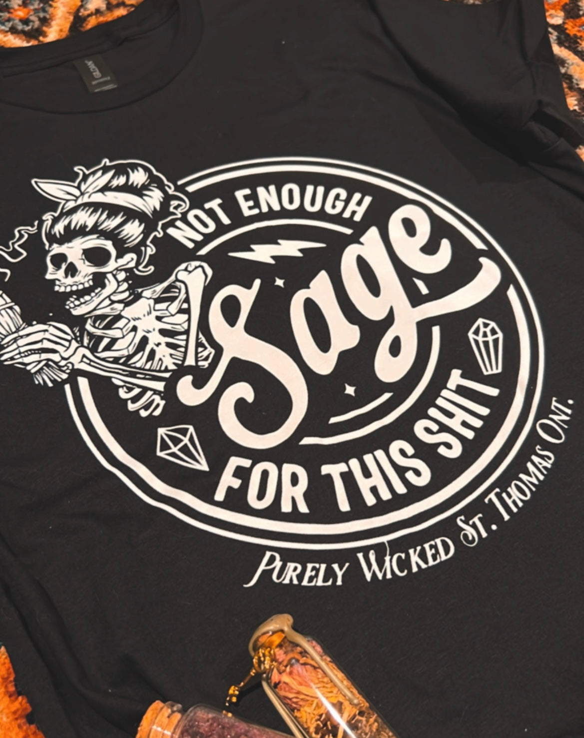 Not Enough Sage for this Shit T-Shirt - Black