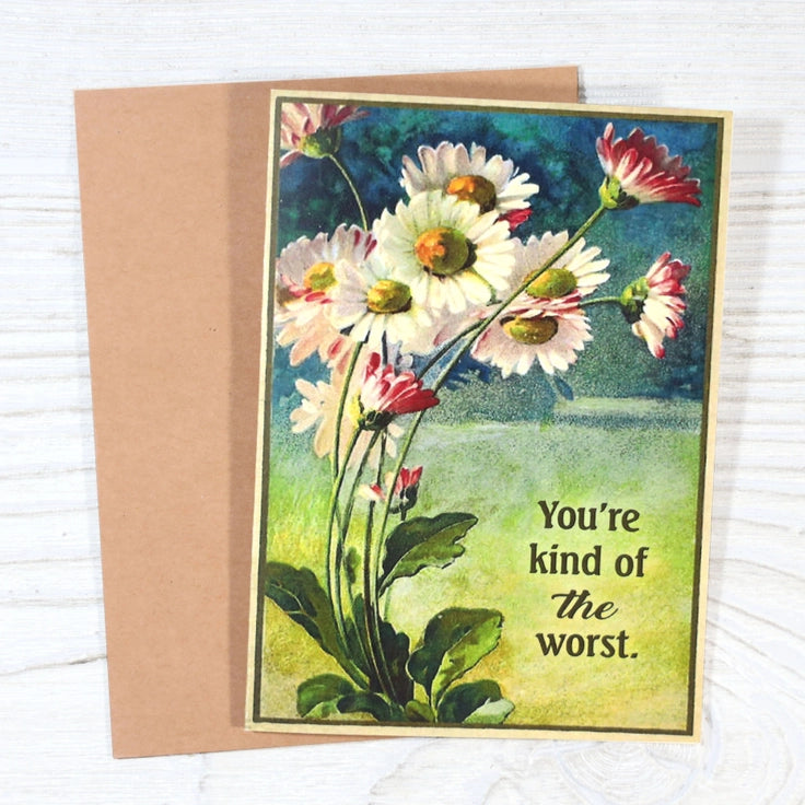 You're Kind of the Worst - Funny Insult Card