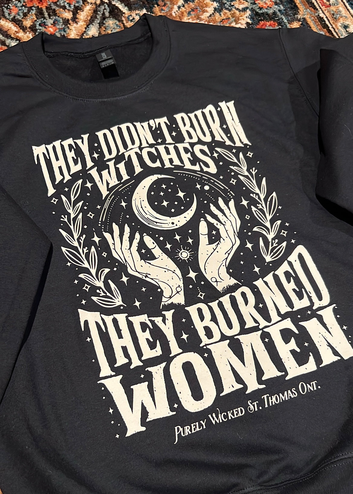 They Didn't Burn Witches - Black Crewneck