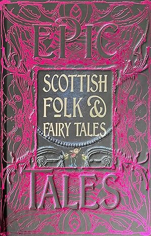 Scottish Folk & Fairy Tales: Epic Tales (Gothic Fantasy)