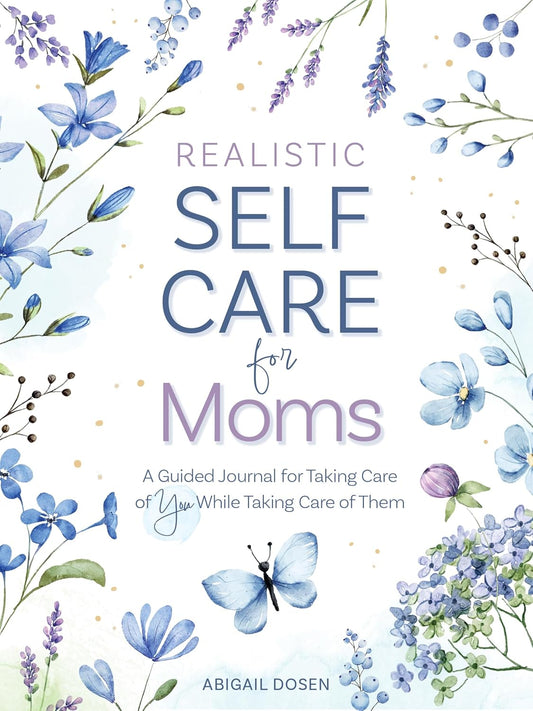 Realistic Self Care for Moms
