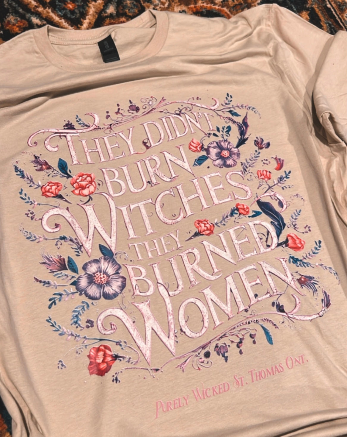 Floral They Didn't Burn Witches T-Shirt - Sand