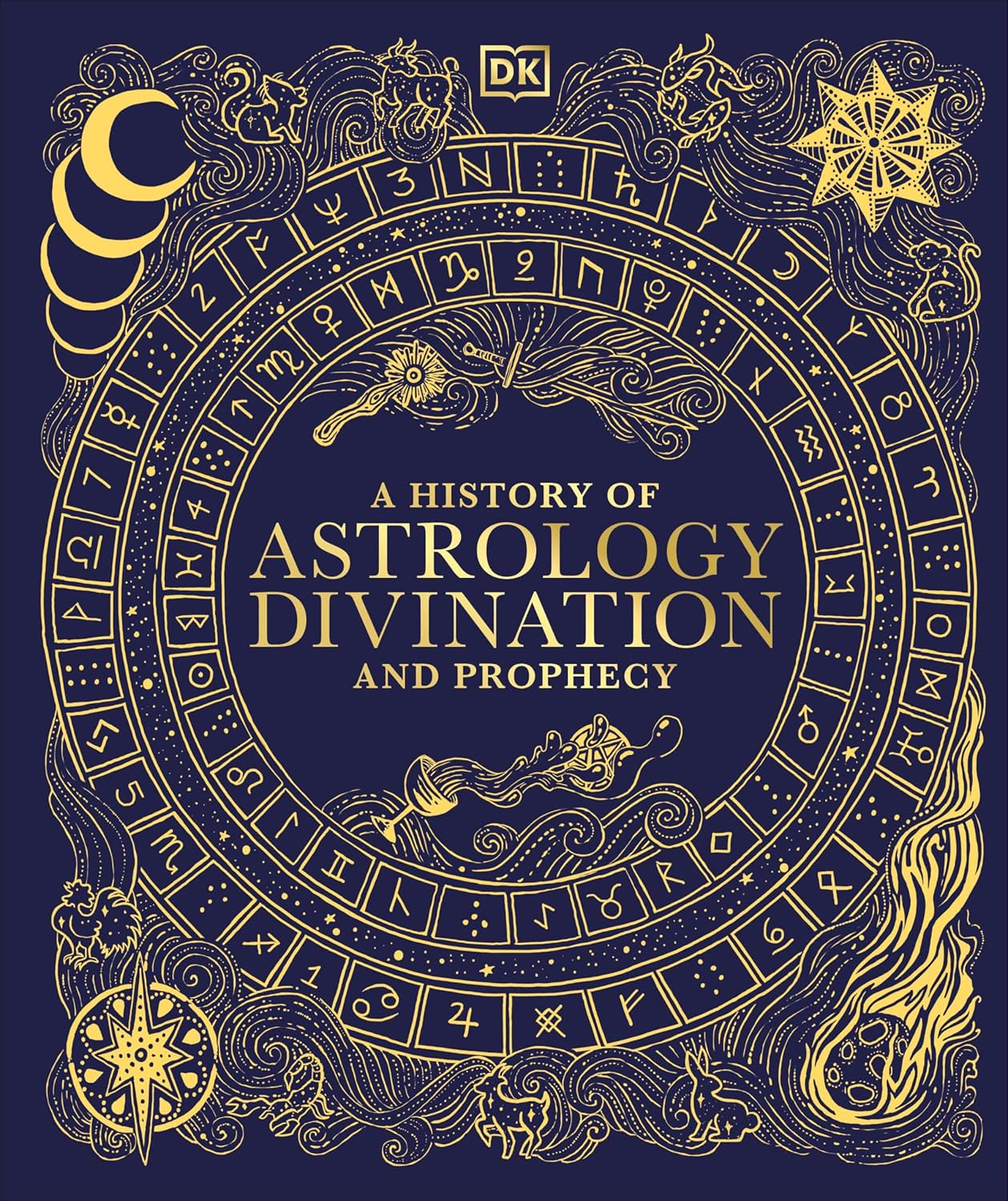A History of Astrology, Divination & Prophecy