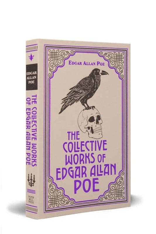 The Collective Works of Edgar Allan Poe
