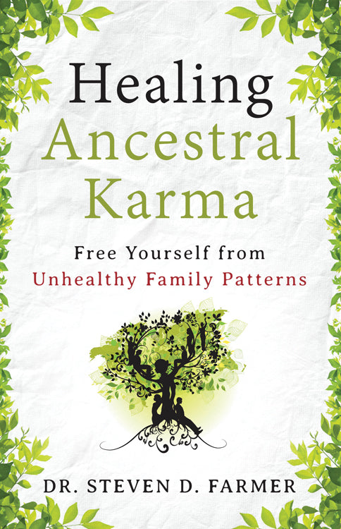 Healing Ancestral Karma : Free Yourself from Unhealthy Family Patterns