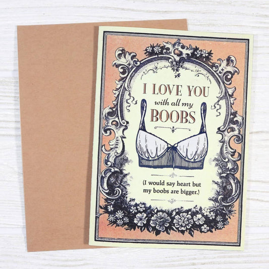 I Love You With All My Boobs Anniversary Funny Card