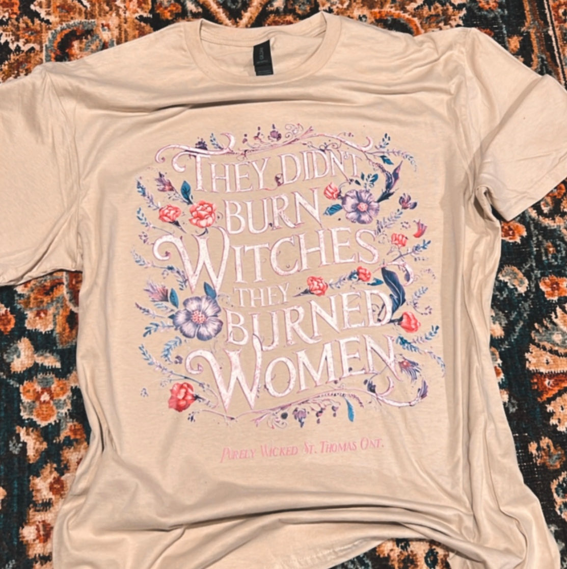 Floral They Didn't Burn Witches T-Shirt - Sand