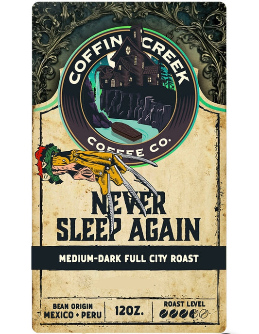 Never Sleep Again - Full City Roast Coffee
