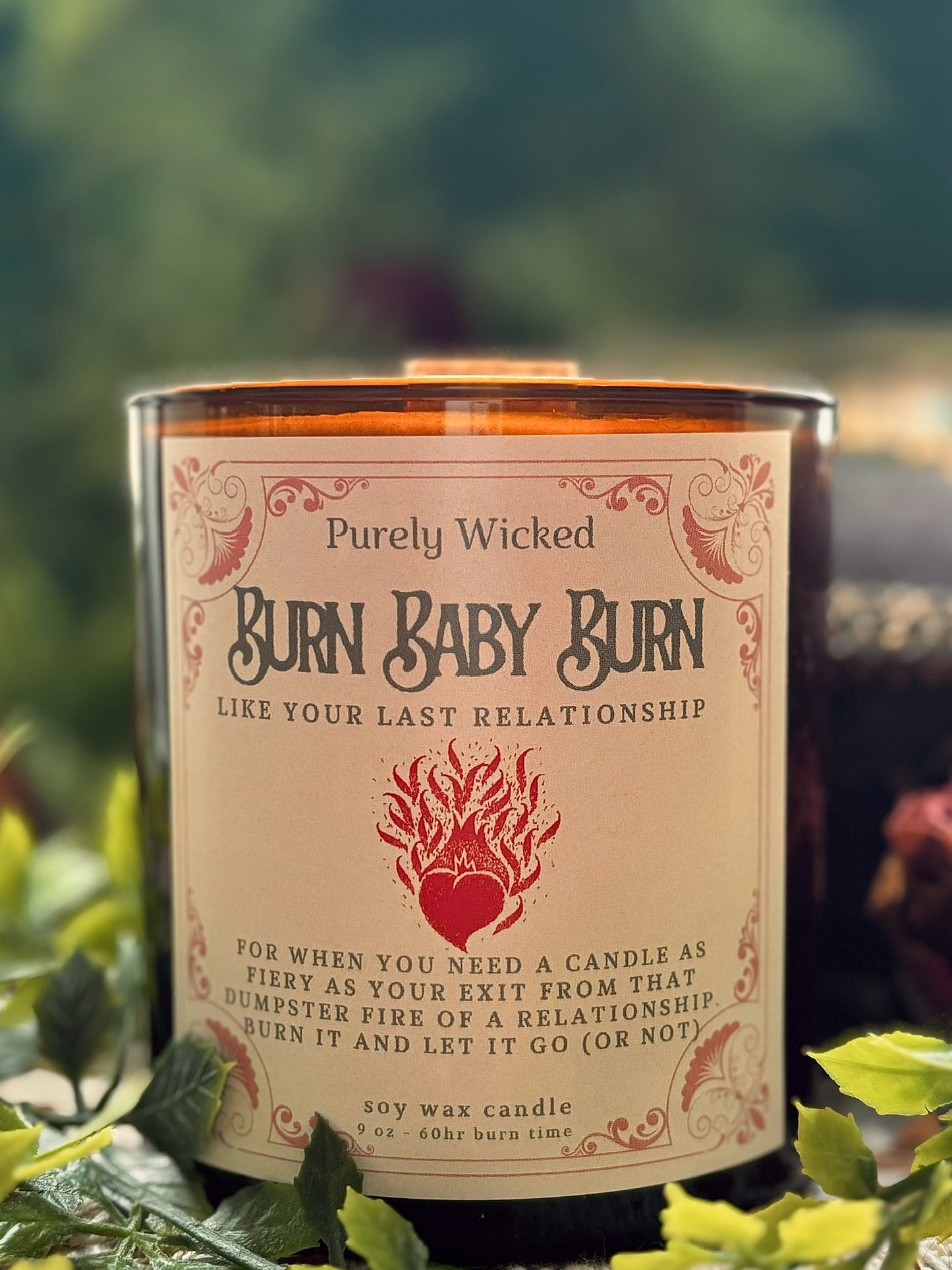 Burn Baby Burn (Like Your Last Relationship) Luxury Candle - Valentine's Candle