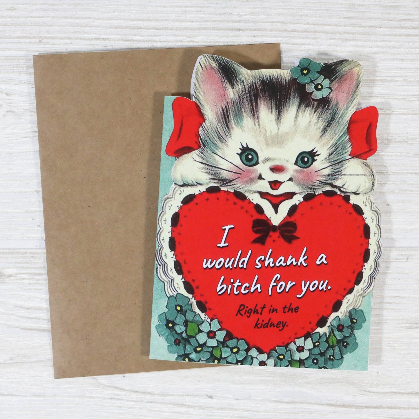 Funny Card - I Would Shank a Bitch for You