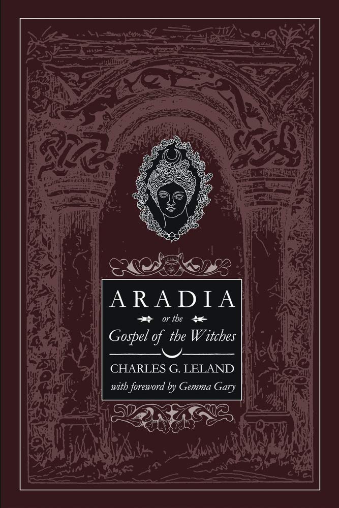 Aradia or The Gospel of the Witches