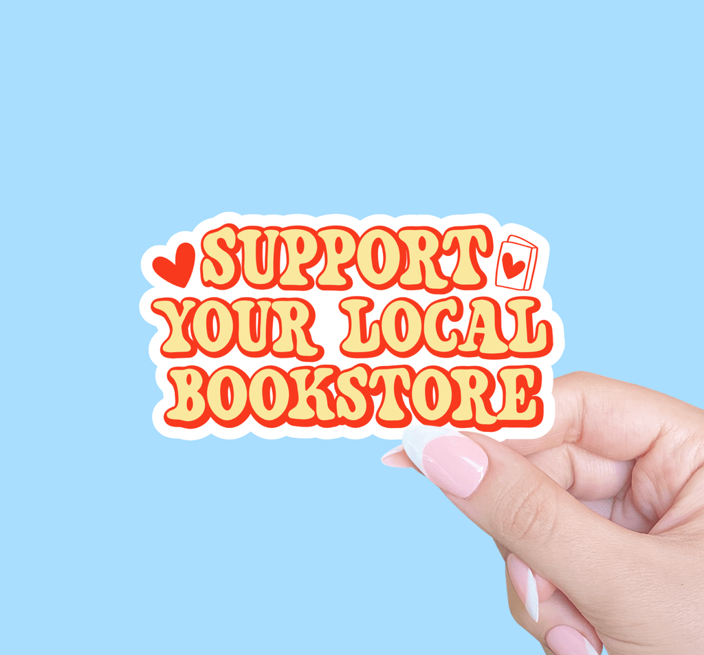 Support your local bookstore Sticker