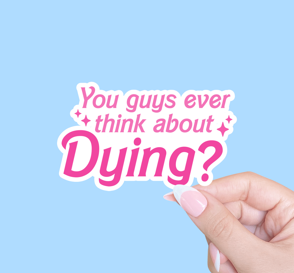 Think about dying Sticker