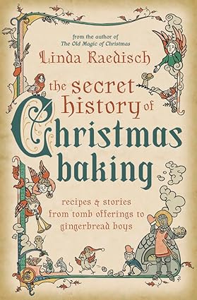 The Secret History of Christmas Baking