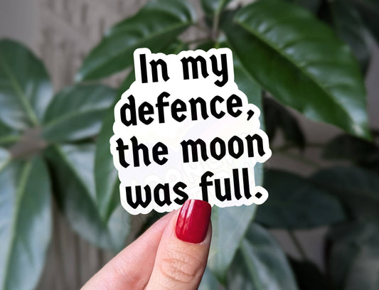 In my defense the moon was full, goth aesthetic sticker