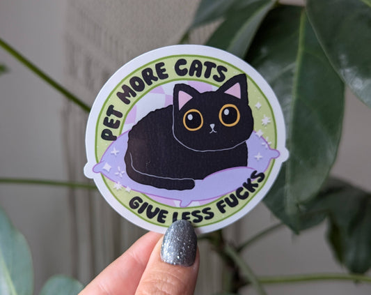 Pet more cats give less fucks, funny sarcastic stickers
