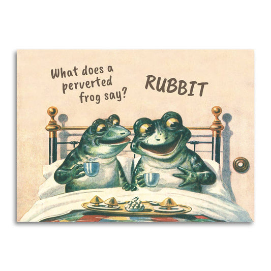 What Does a Perverted Frog Say? Rubbit - Adult Punny Card