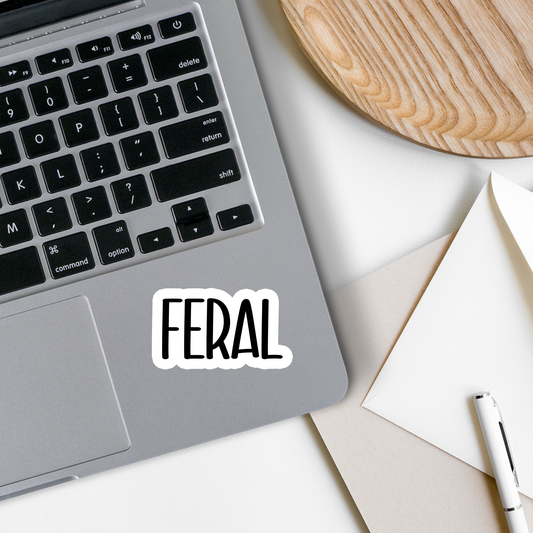 Feral | Trendy | Slang | Vinyl Sticker | 3": Regular