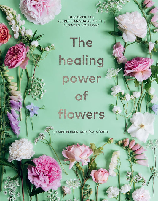 The Healing Power Of Flowers