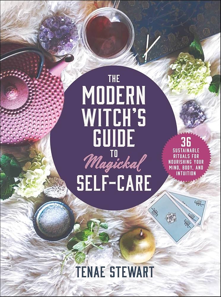 Modern Witch's Guide to Magickal Self Care