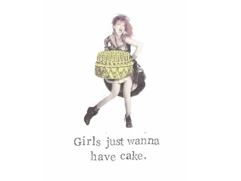Girls Just Wanna Have Cake Cyndi Lauper Birthday Card