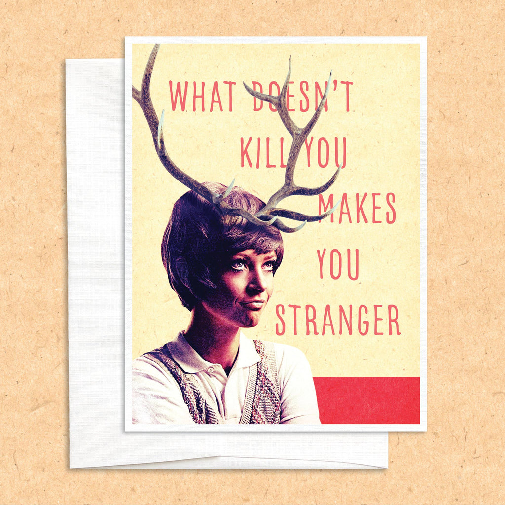 What Doesn't Kill You funny greeting card